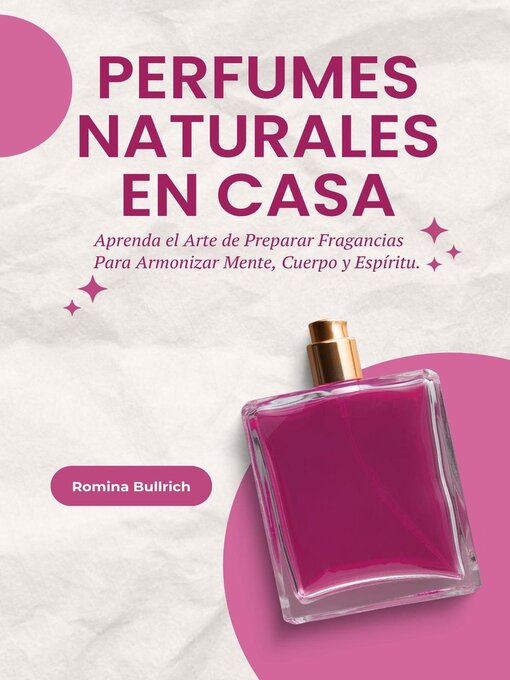 Title details for Perfumes Naturales en Casa by Romina Bullrich - Available
